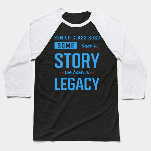 Senior Class 2020 Gift Legacy Senior Class funny Baseball T-Shirt by Diogo Calheiros